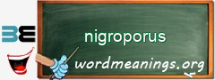 WordMeaning blackboard for nigroporus